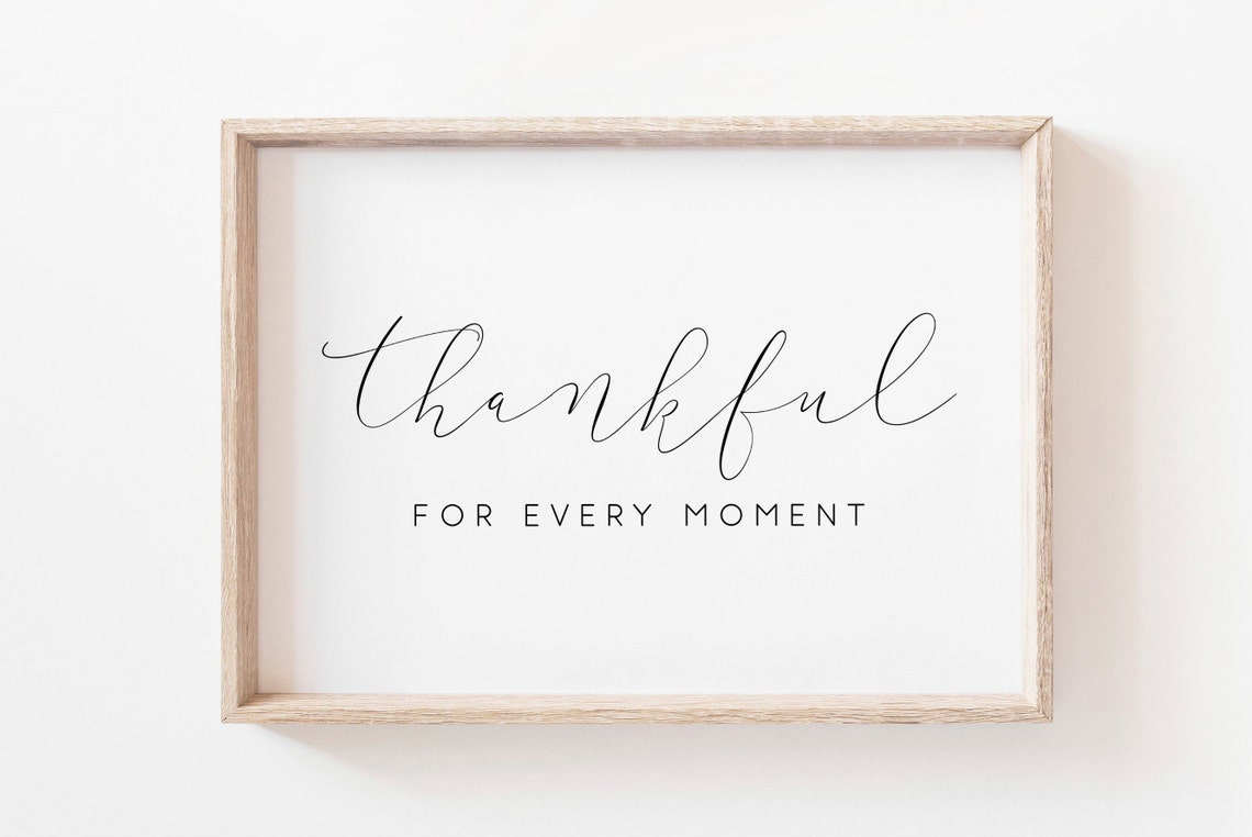 Thankful For Every Moment Script Thanksgiving Typography Quote Poster