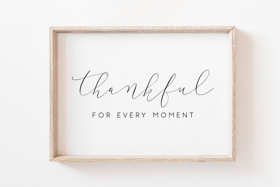 Thankful For Every Moment Script Thanksgiving Typography Quote Poster