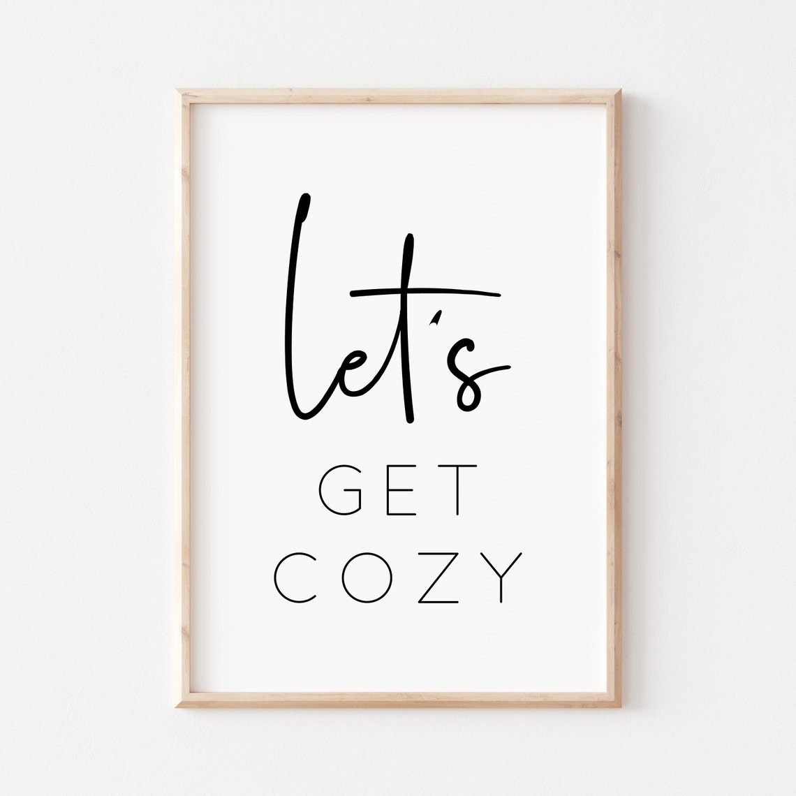 Lets Get Cozy Script Calligraphy Vertical Minimalist Poster Decor