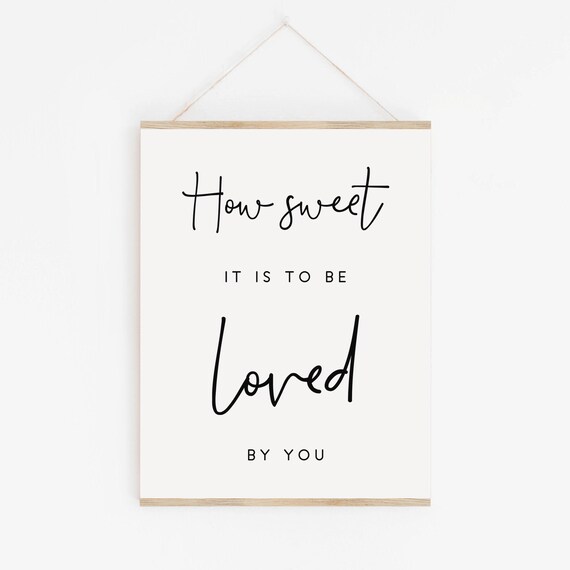 How Sweet It Is To Be Loved By You Sign, Wedding