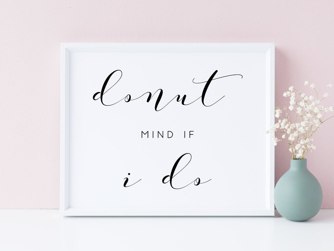 Donut Mind If I Do Wedding Dessert Bar Sign Playful Script Poster