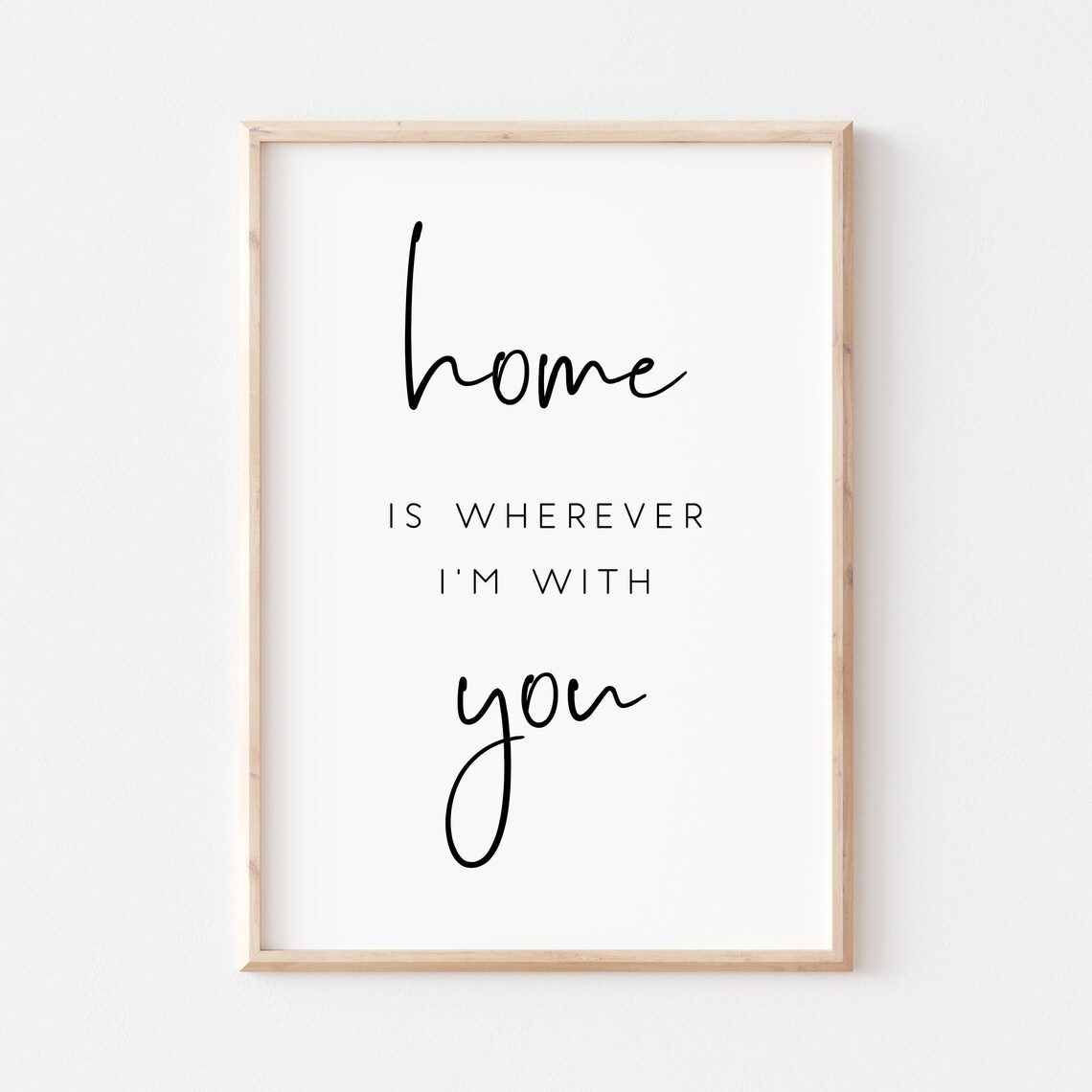 Home Is Wherever I'm With You Farmhouse Quote Art Print