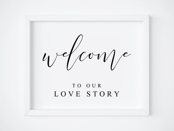 Welcome To Our Love Story Wedding Welcome Sign