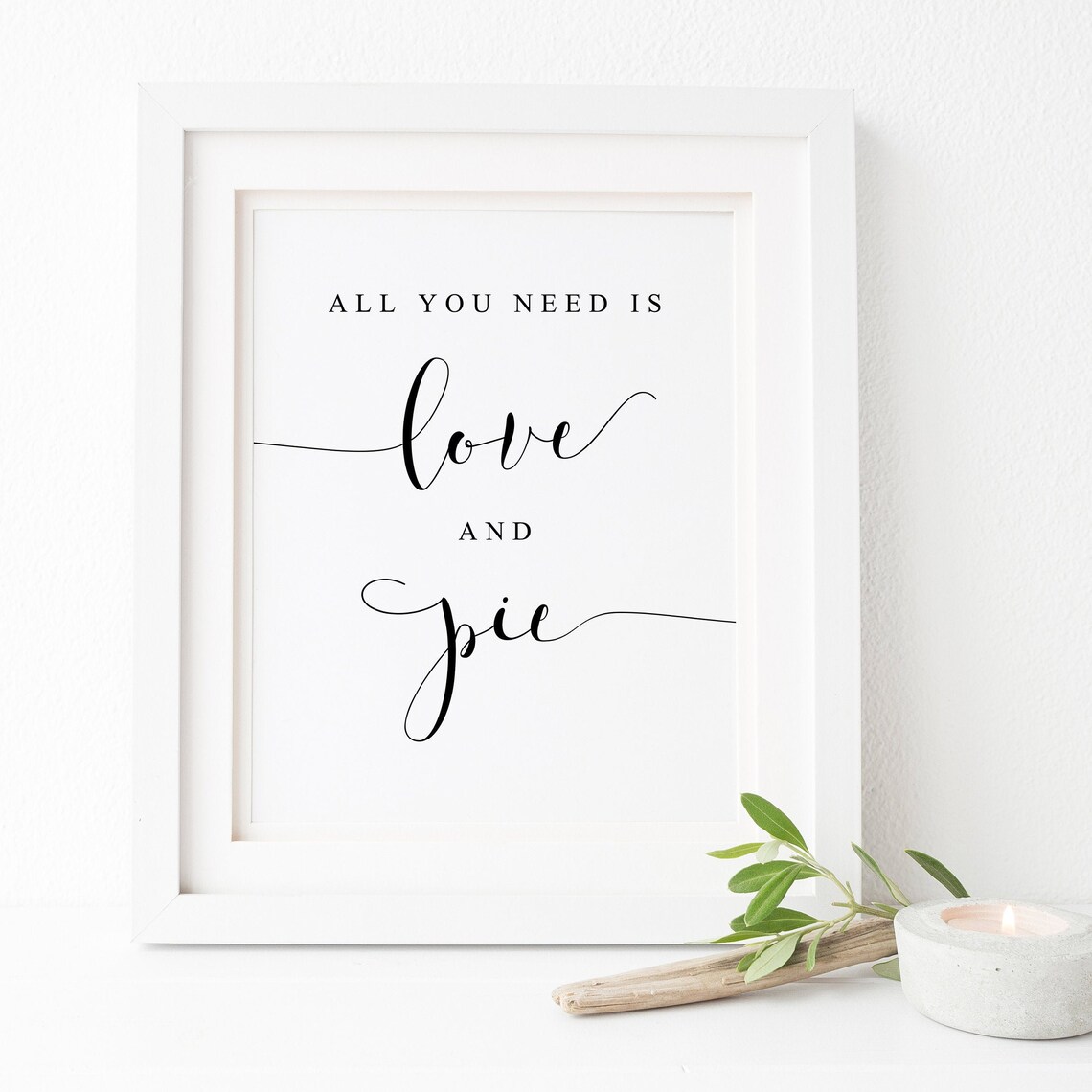All You Need Is Love And Pie Sign Art Print