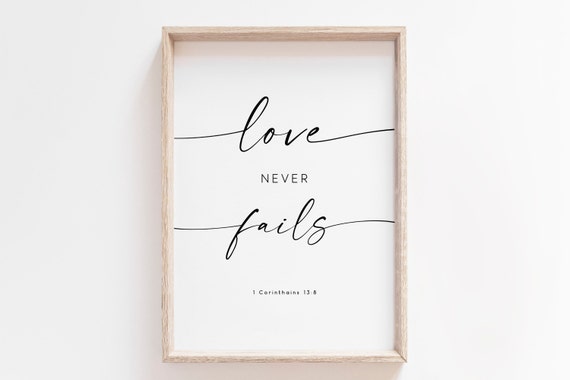 Love Never Fails Art 1 Corinthians 137 8 Christian Wall Art Bible Wall Art Bedroom Decor Scripture Print Bible Verse Print