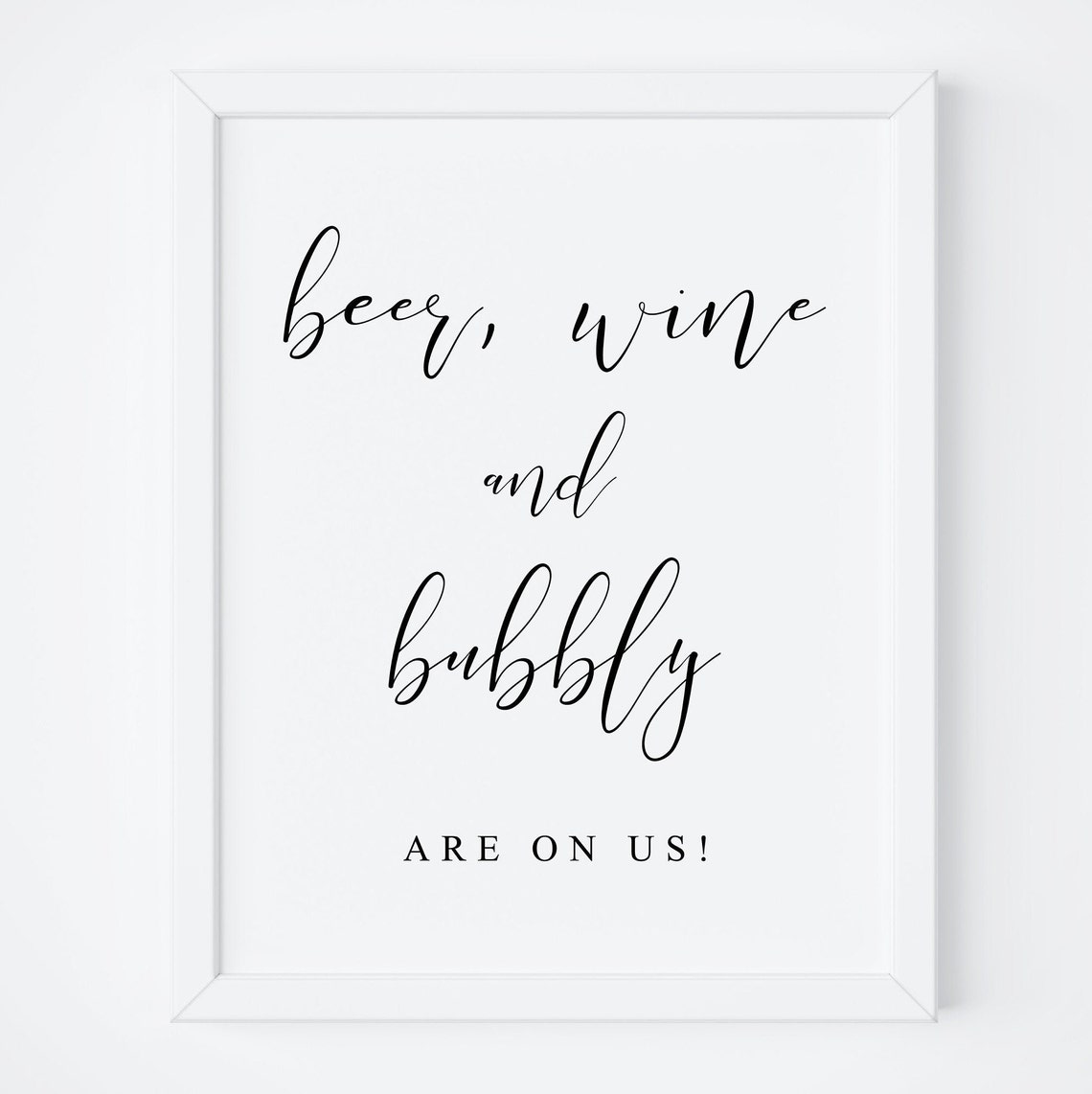 Beer Wine And Bubbly Are On Us Elegant Wedding Open Bar Sign Print