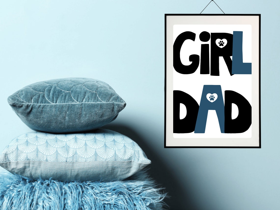 Girl Dad Bold Black Blue Paw Typography Quote Dog Dad Wall Poster - Image 3