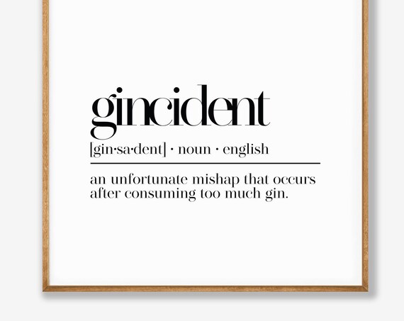 Gincident Too Much Gin Funny Dictionary Definition Art Poster