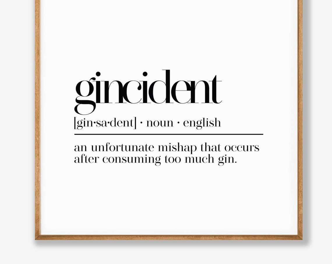 Gincident Too Much Gin Funny Dictionary Definition Art Poster