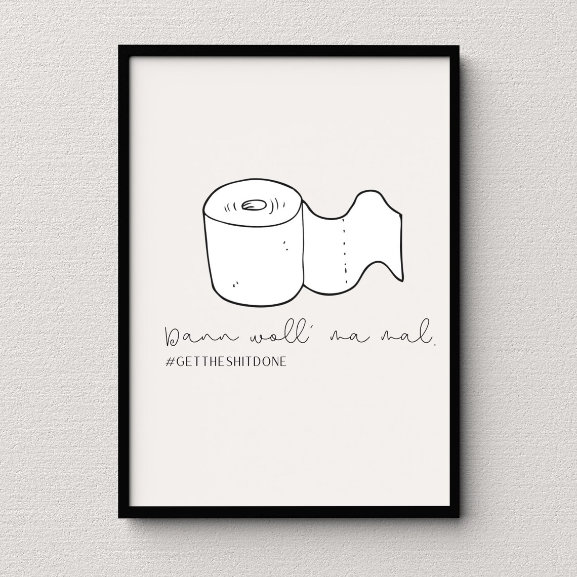 Bathroom Toilet Let’s Get the Shit Done Typography Poster
