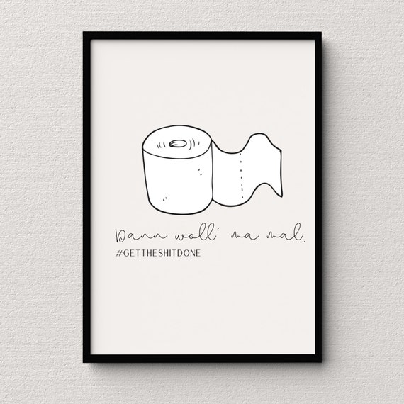 Bathroom Toilet Let’s Get the Shit Done Typography Poster