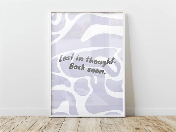 Lost in Thought Back Soon Quirky Quote Lavender Abstract Wall Art