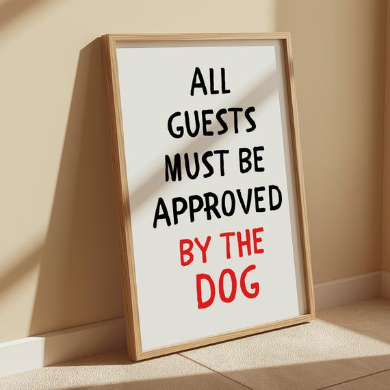 All Guests Must Be Approved By The Dog Print Trendy Dog Wall Art Funny Dog Print Dog Owner Gift Puppy Poster Dog Quote Art