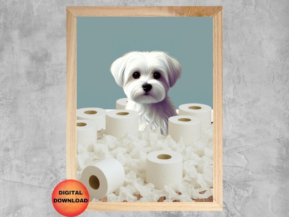 Maltese Toilet Paper Wall Art Funny Bathroom Picture Dog Print Whimsy Animal Poster Lover Gift