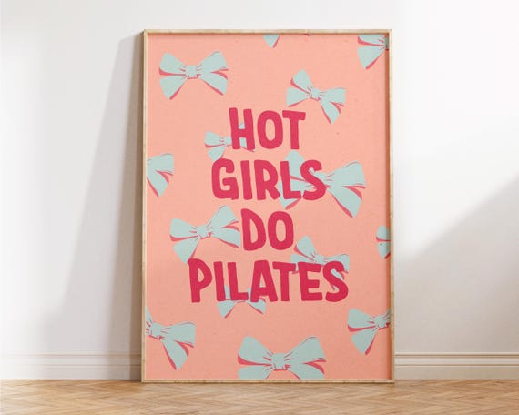 Hot Girls Do Pilates Print Cute Wall Art Studio Decor Fun Gift For Lovers Teachers Trendy Fitness Poster