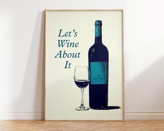 Let's Wine About It Funny Wine Bottle Glass Kitchen Humor Poster