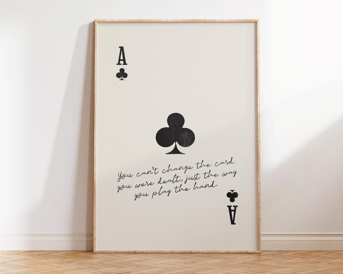 Ace Of Clubs Playing Card Inspirational Quote Typography Poster