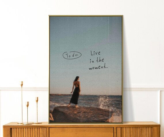 Live In The Moment Print Inspirational Quotes Retro Apartment Decor Preppy Selflove Positive Office Self Reminder
