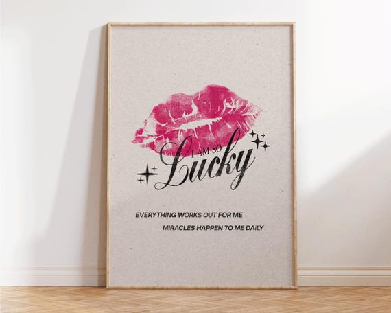 I Am So Lucky Print Affirmation Wall Art Girly Gifts Inspirational Quotes Self Love Prints Apartment Decor Lipstick
