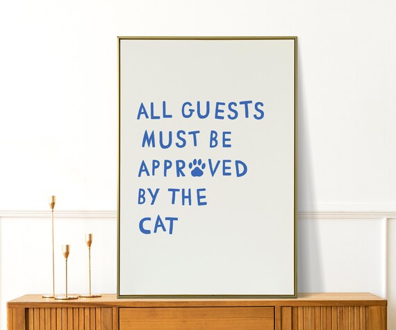 All Guests Must Be Approved By The Cat Blue Paw Typography Poster