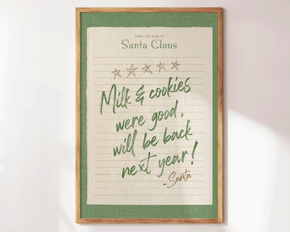 Santa Claus Milk And Cookies Were Good Christmas Note Poster