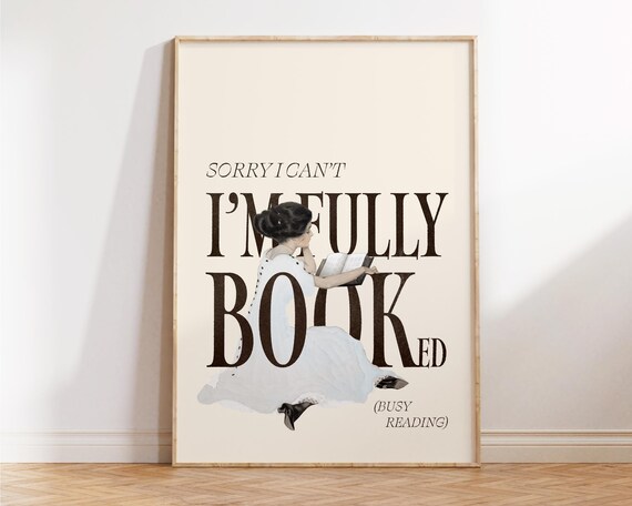 Sorry I Can't I'm Fully Booked Busy Reading Funny Book Poster