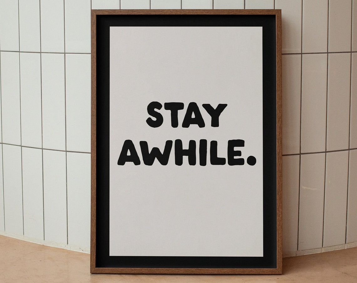 Stay Awhile Bold Neutral Typography Quote Poster for Entryway Walls