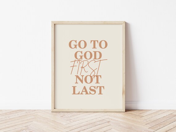 Go To God First Not Last Typography Quote Terracotta Cream Faith Poster