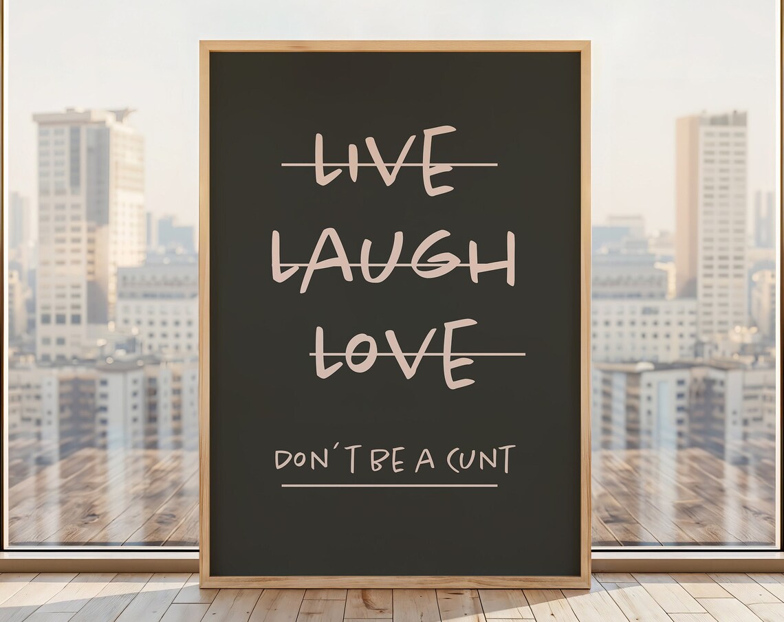 Live Laugh Love Crossed Out Cheeky Bold Black Office Quote Poster