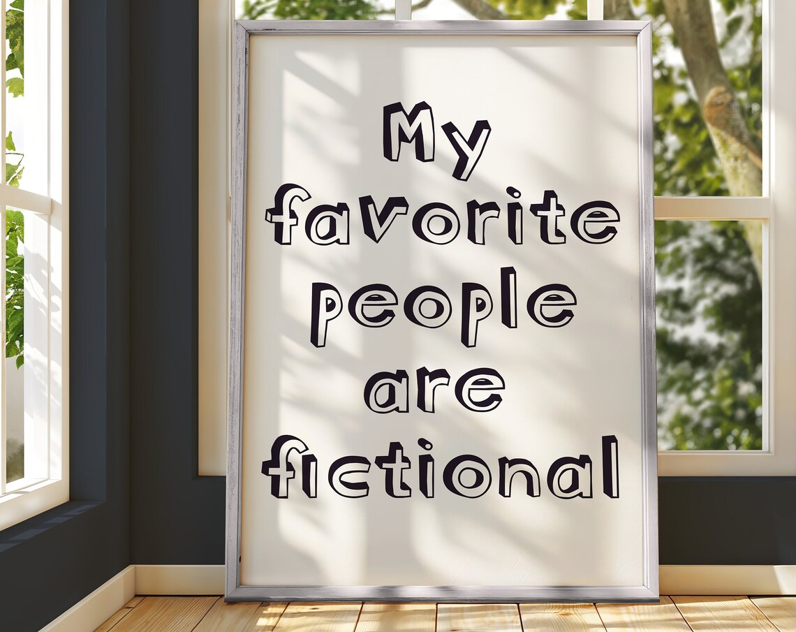 My Favorite People Are Fictional Book Lover Reading Quote Poster