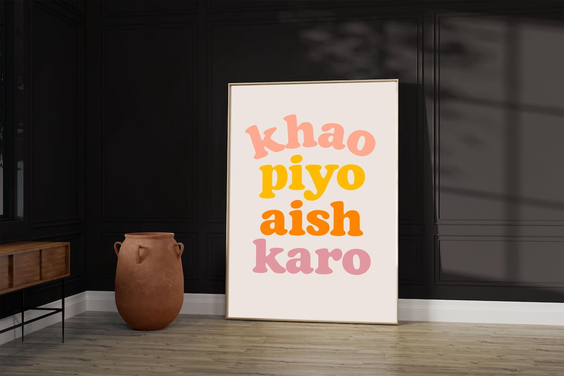 Khao Piyo Aish Karo Funny Desi Art Print