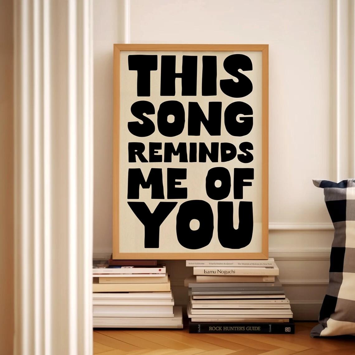 This Song Reminds Me Of You Bold Black Typography Quote Poster