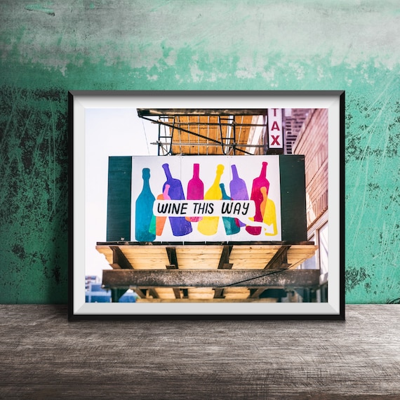 Wine This Way Colorful Wine Bottles Painted Street Mural Bar Poster