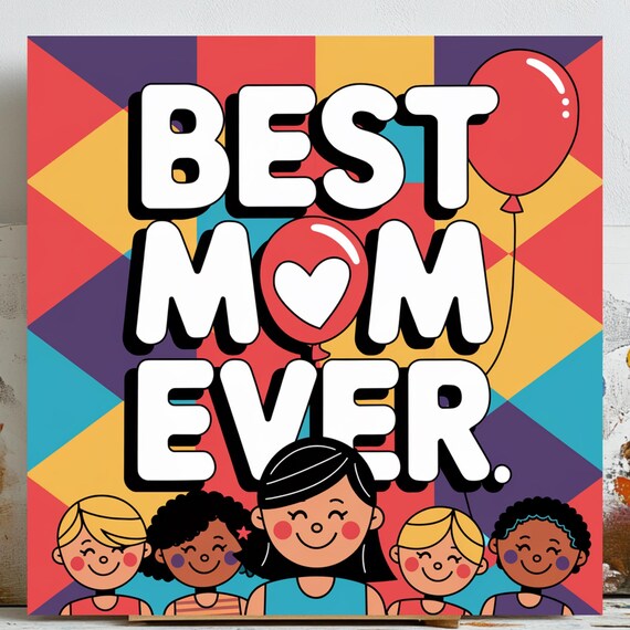 Best Mom Ever Cute Design, Mother's Day Art Print