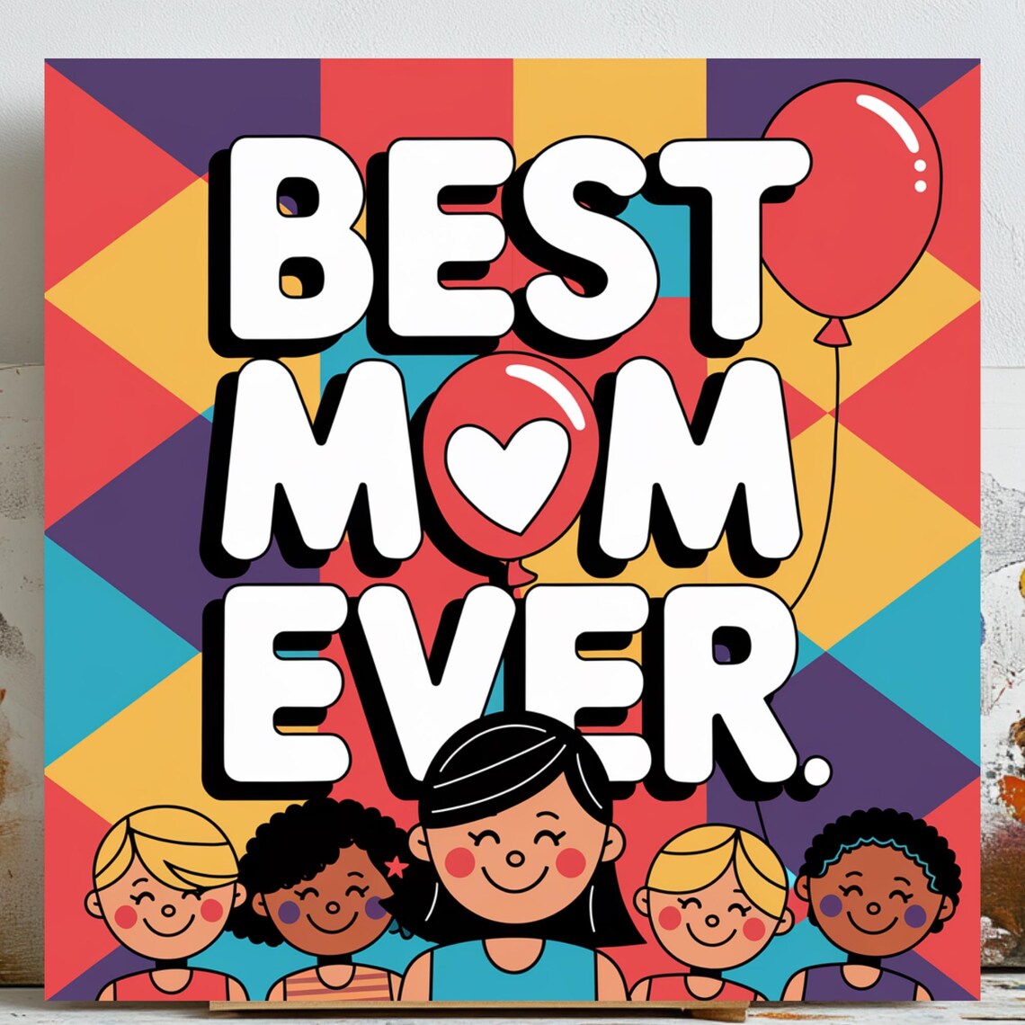 Best Mom Ever Cute Design, Mother's Day Art Print