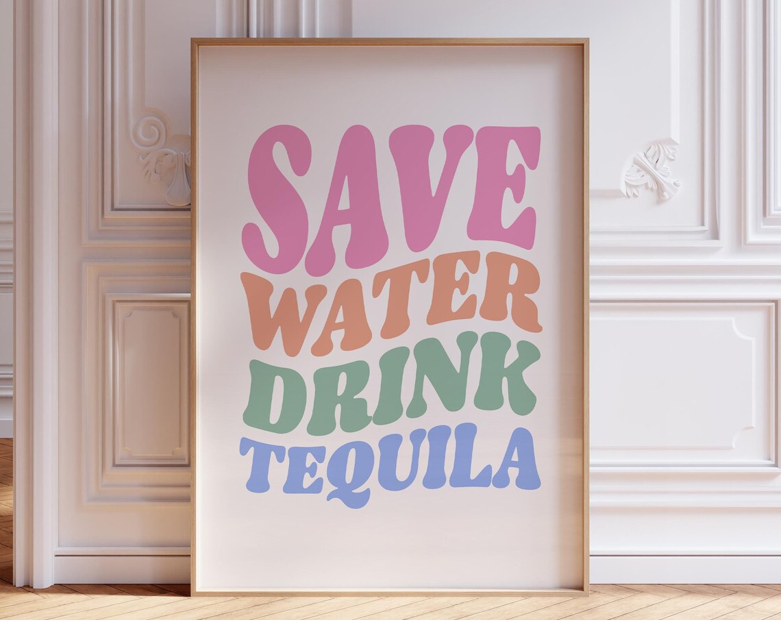 Save Water Drink Tequila Rainbow Color Groovy Retro Lettering Quote Art Poster