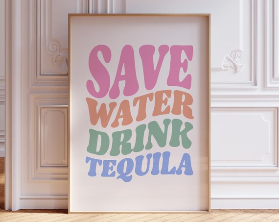 Save Water Drink Tequila Rainbow Color Groovy Retro Lettering Quote Art Poster
