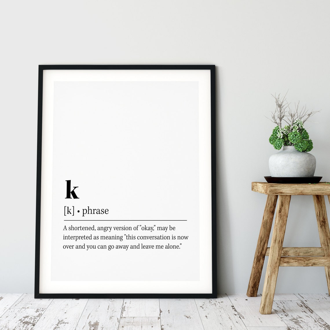 K Definition Funny Texting Quote Sarcastic Dictionary Humor Poster
