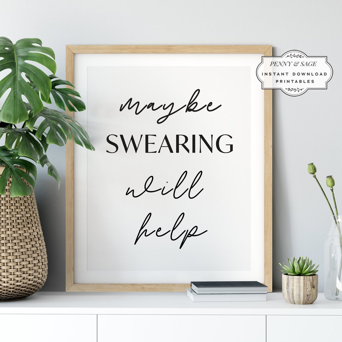 Maybe Swearing Will Help Funny Quote Script Typography Poster