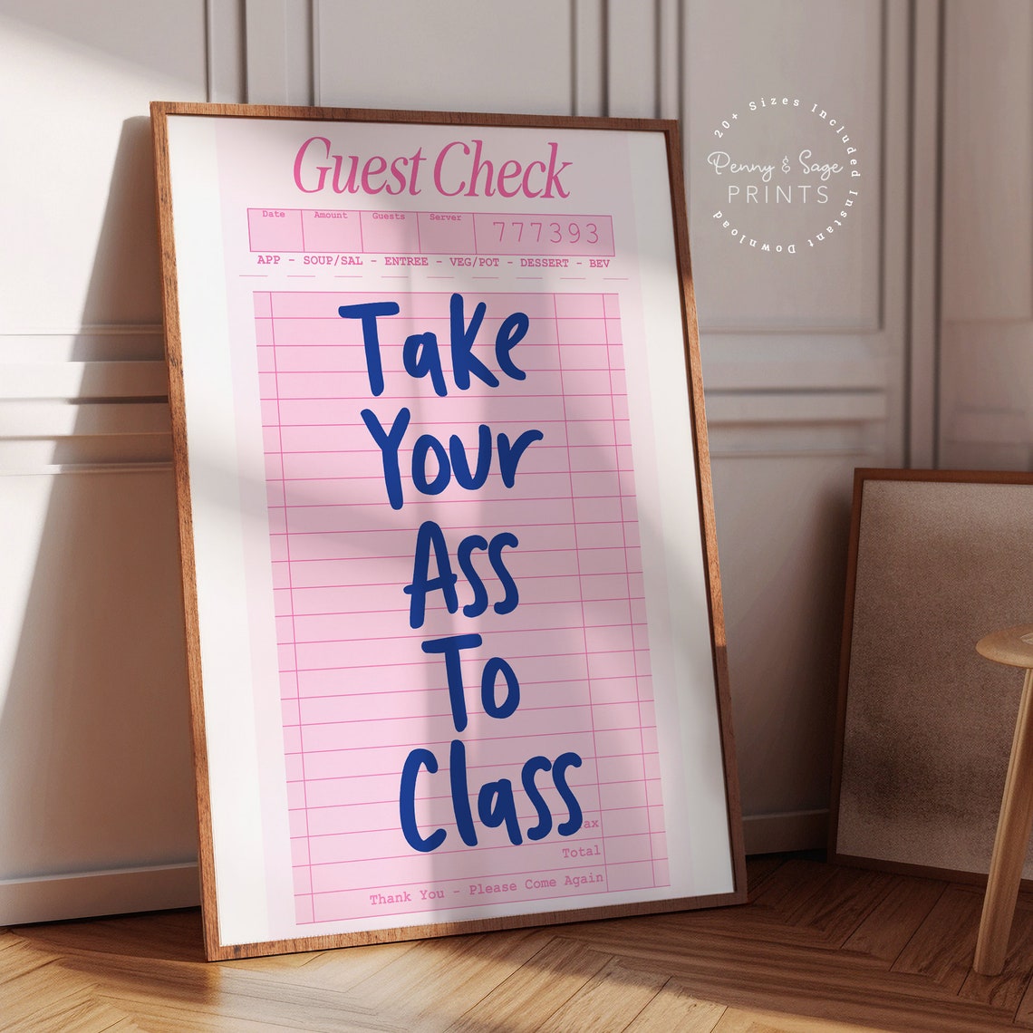 Take Your Ass To Class Pink Guest Check Funny Student Quote Poster