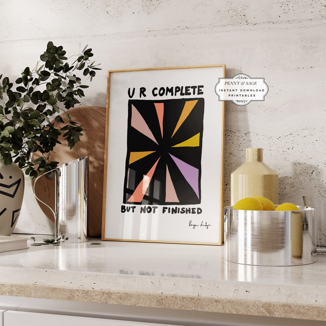 U R Complete But Not Finished Bold Sunburst Retro Quote Poster - Image 2