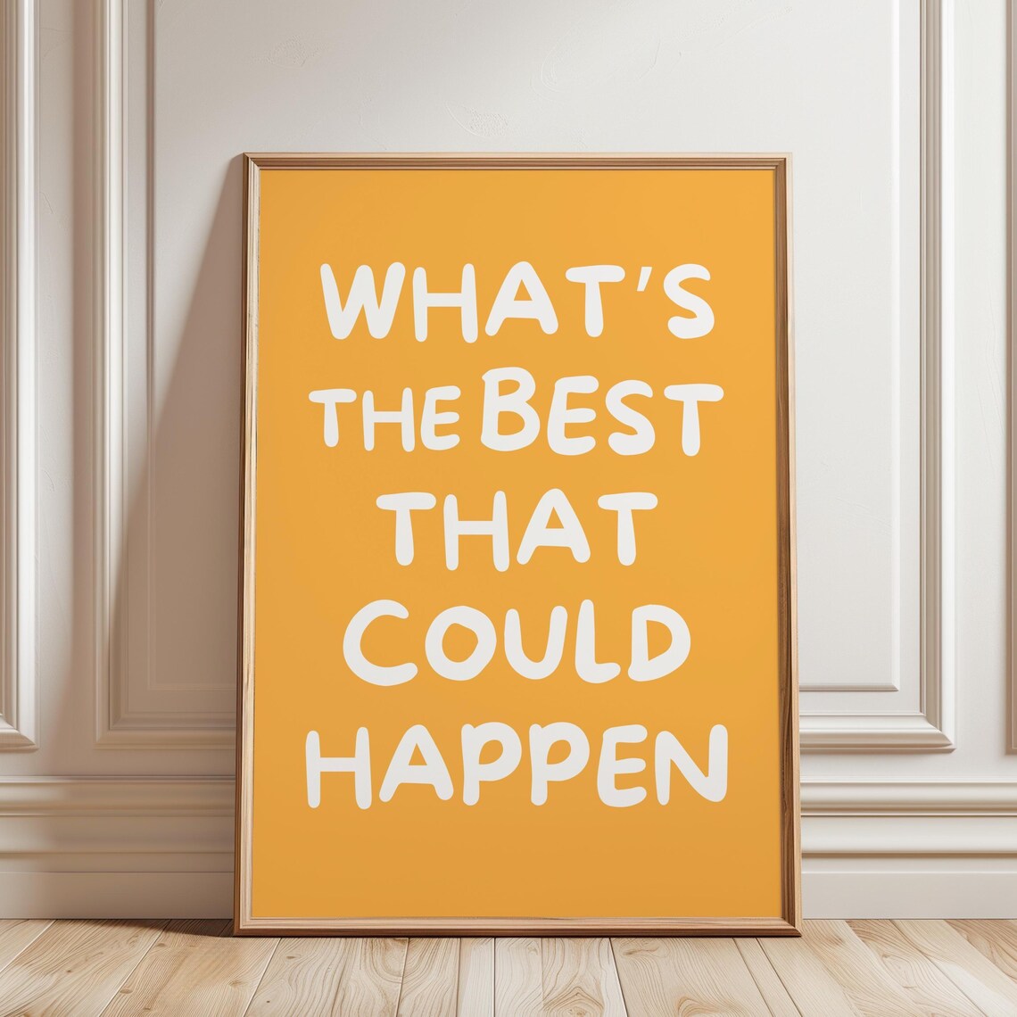 Whats The Best That Could Happen, Motivational Poster