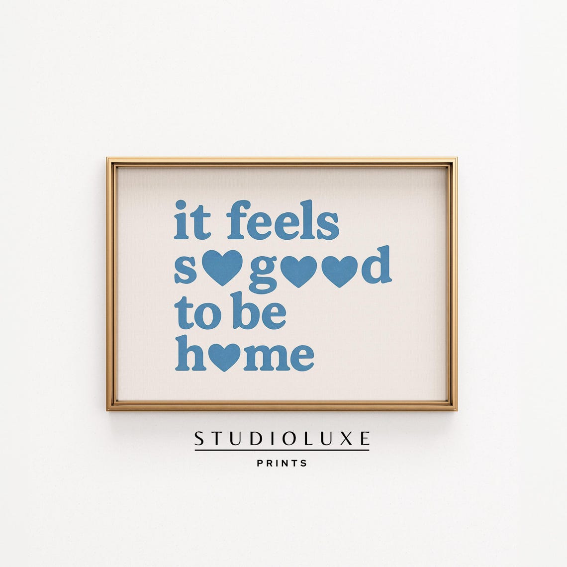 It Feels So Good to Be Home Blue Hearts Cozy Entryway Wall Art