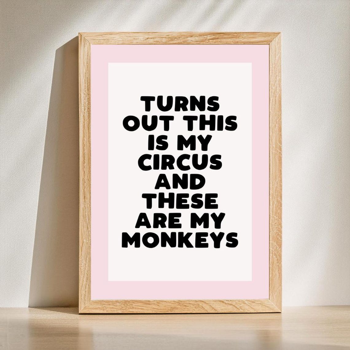 Turns Out This Is My Circus Funny Saying Pink Border Quote Poster