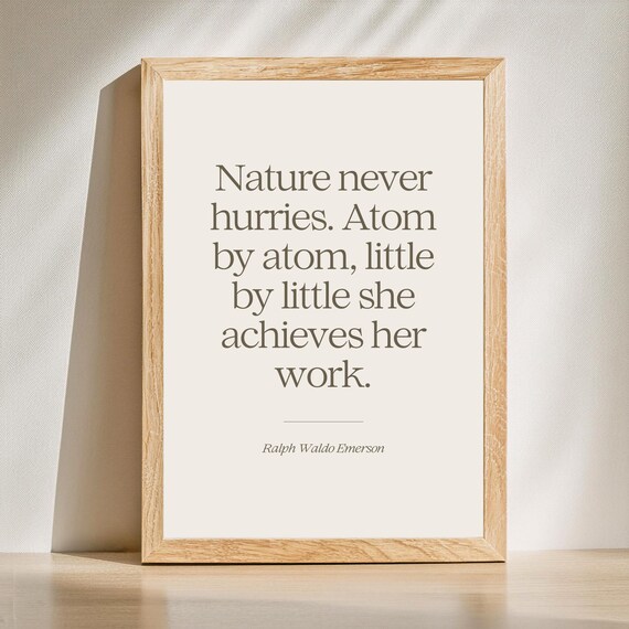Nature Never Hurries Ralph Waldo Emerson Quote Botanical Poster