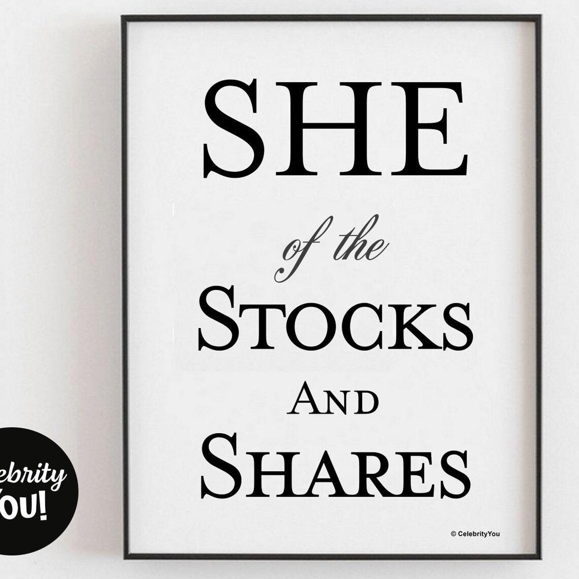 She of the Stocks and Shares Funny Finance Office Quote Poster
