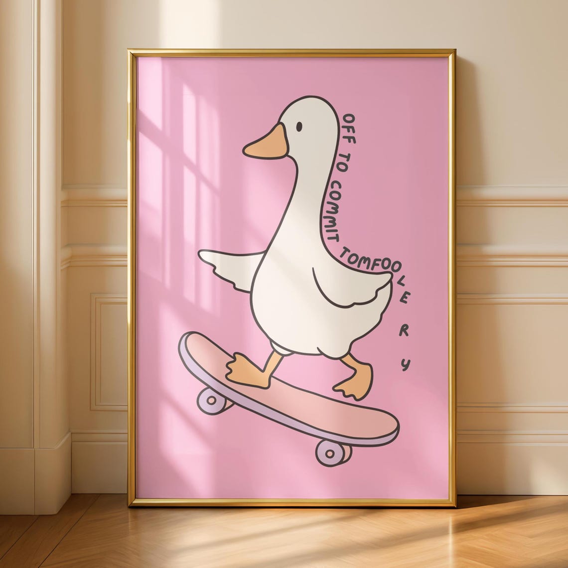 Silly Goose Skateboard Off To Commit Tomfoolery Pink Funny Poster