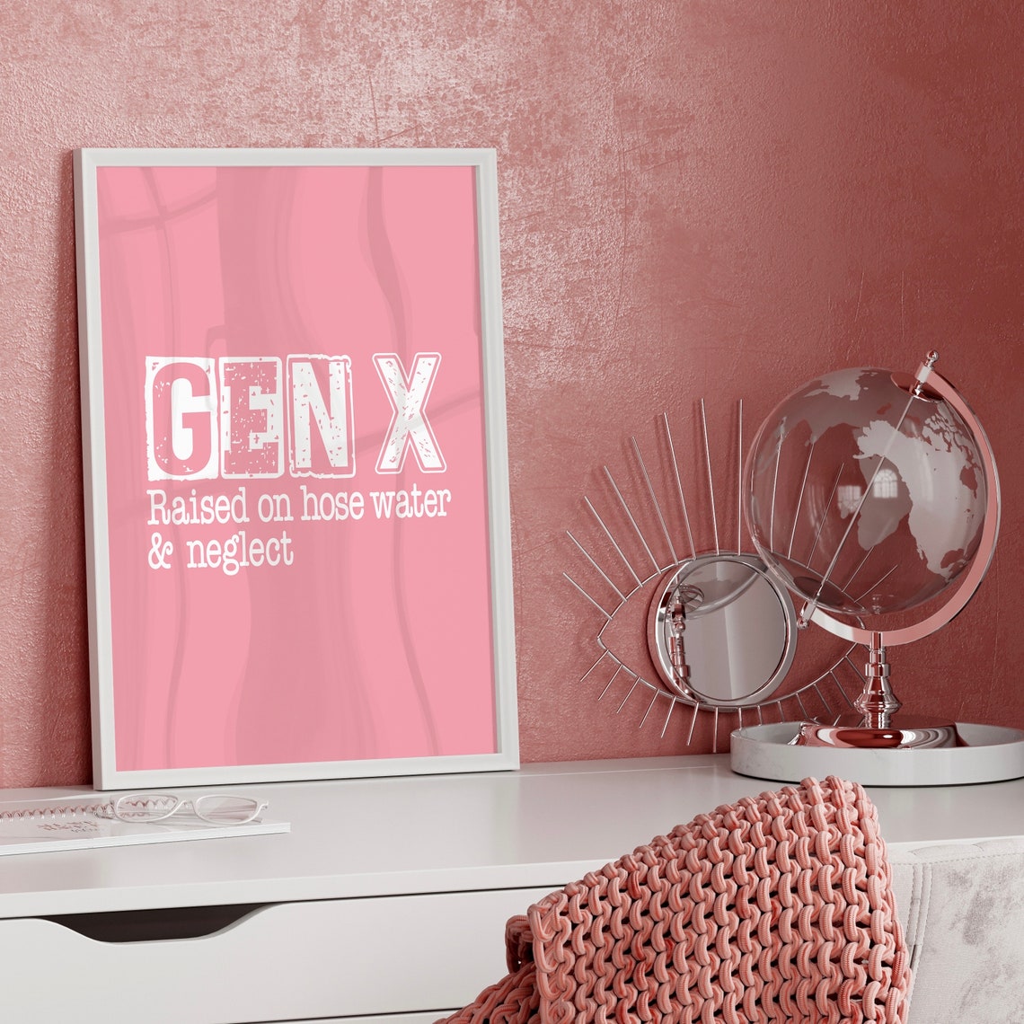 Gen X Raised On Hose Water And Neglect Pink Funny Quote Poster