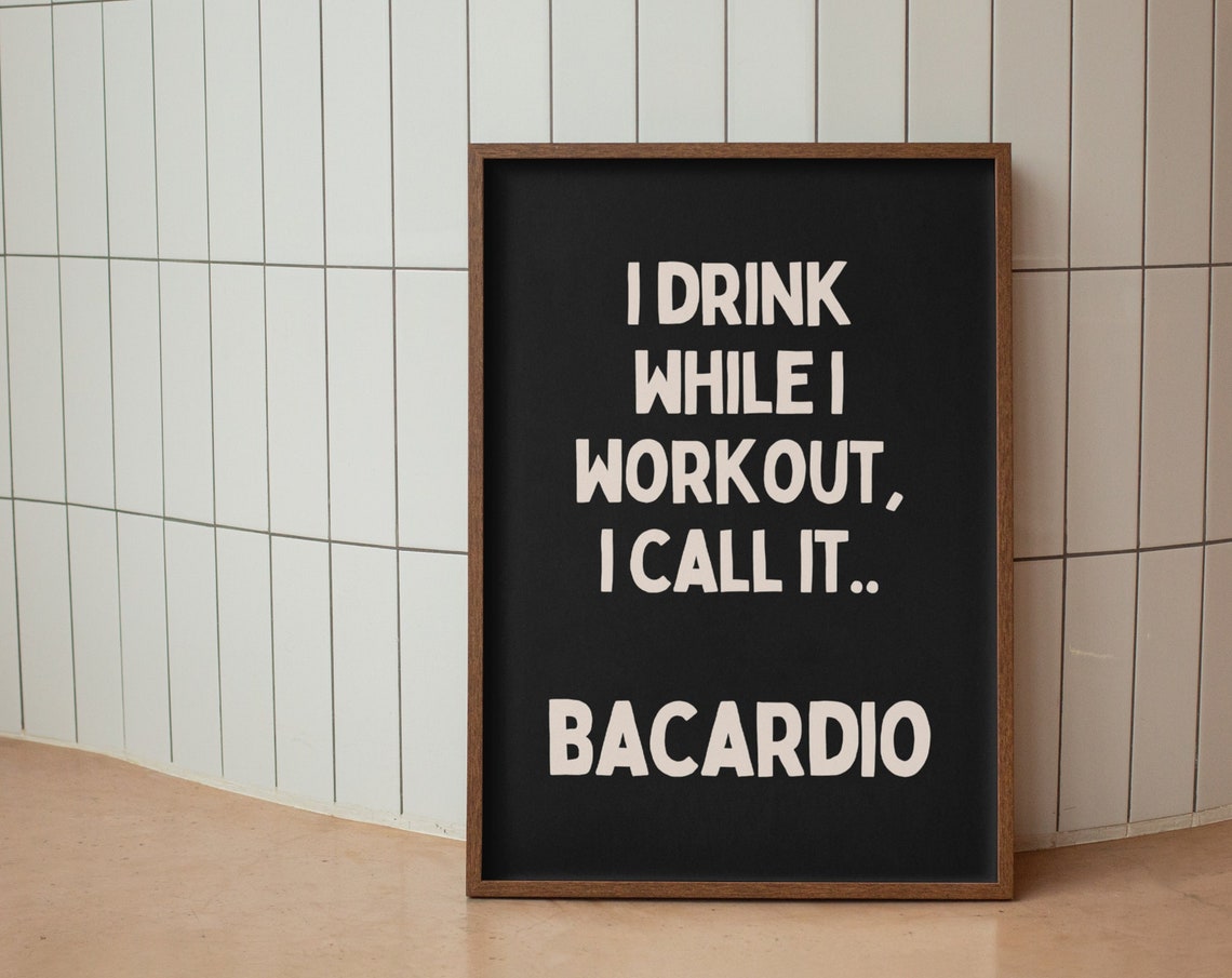 I Drink While I Workout I Call It Bacardio Gym Humor Quote Print