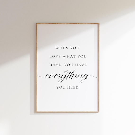 When You Love What You Have You Have Everything Gratitude Script Poster